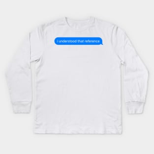 Reference quote Kids Long Sleeve T-Shirt